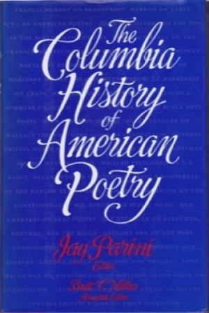 The Columbia History of American Poetry (SIGNED COPY)by: Parini, Jay [Editor] 