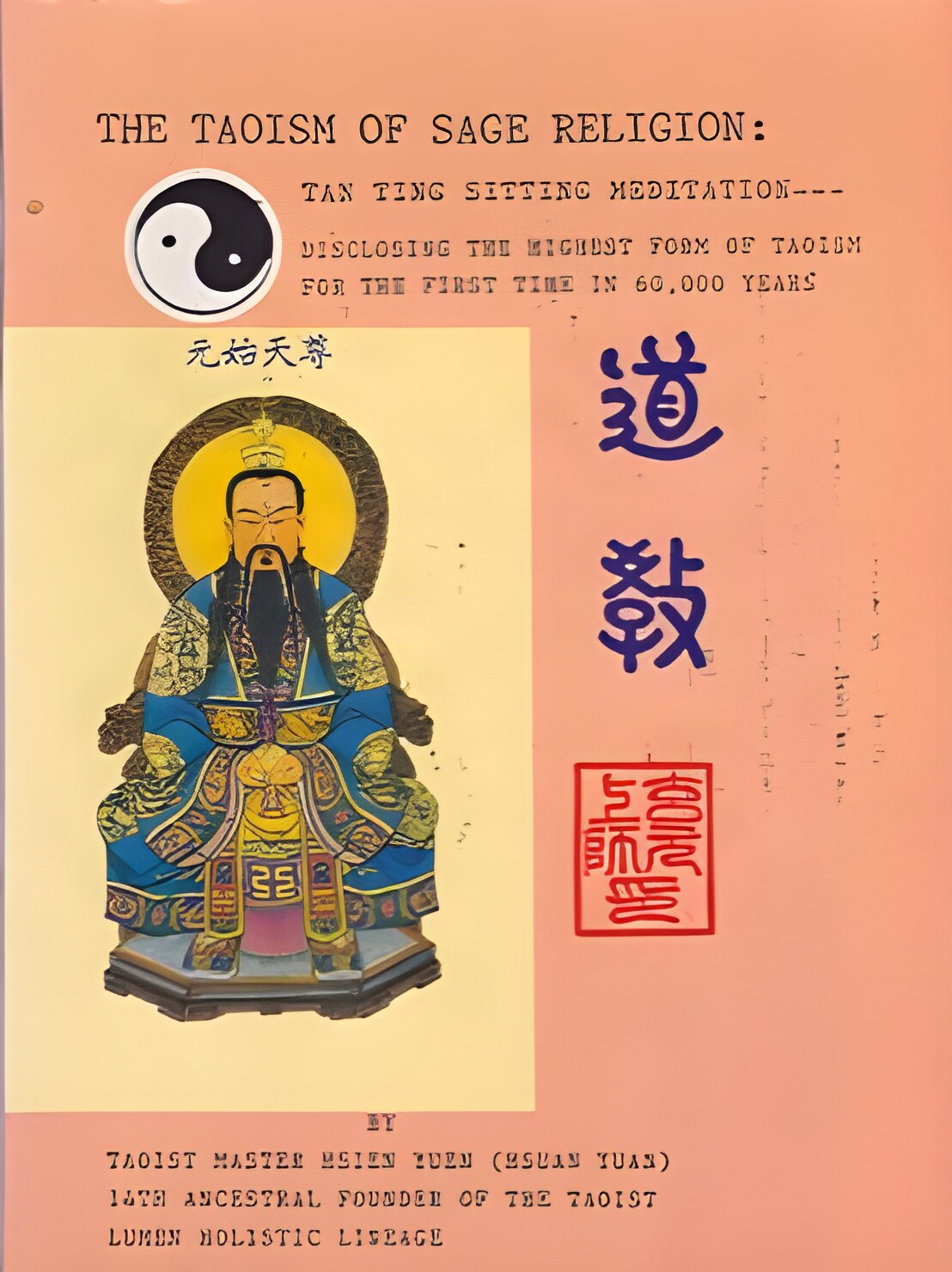The Tao of Sage Religion : Tan Ting Sitting Meditation (SIGNED COPY) by: Taoist Master Hsien Yuen