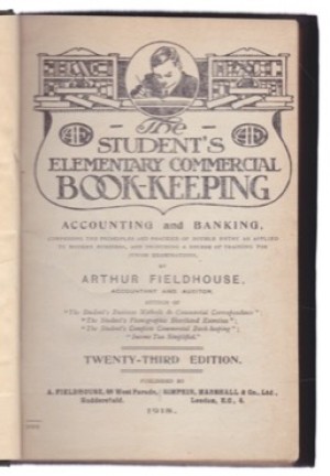 The Student's Elementary Commercial Book Keeping by: Arthur Fieldhouse 