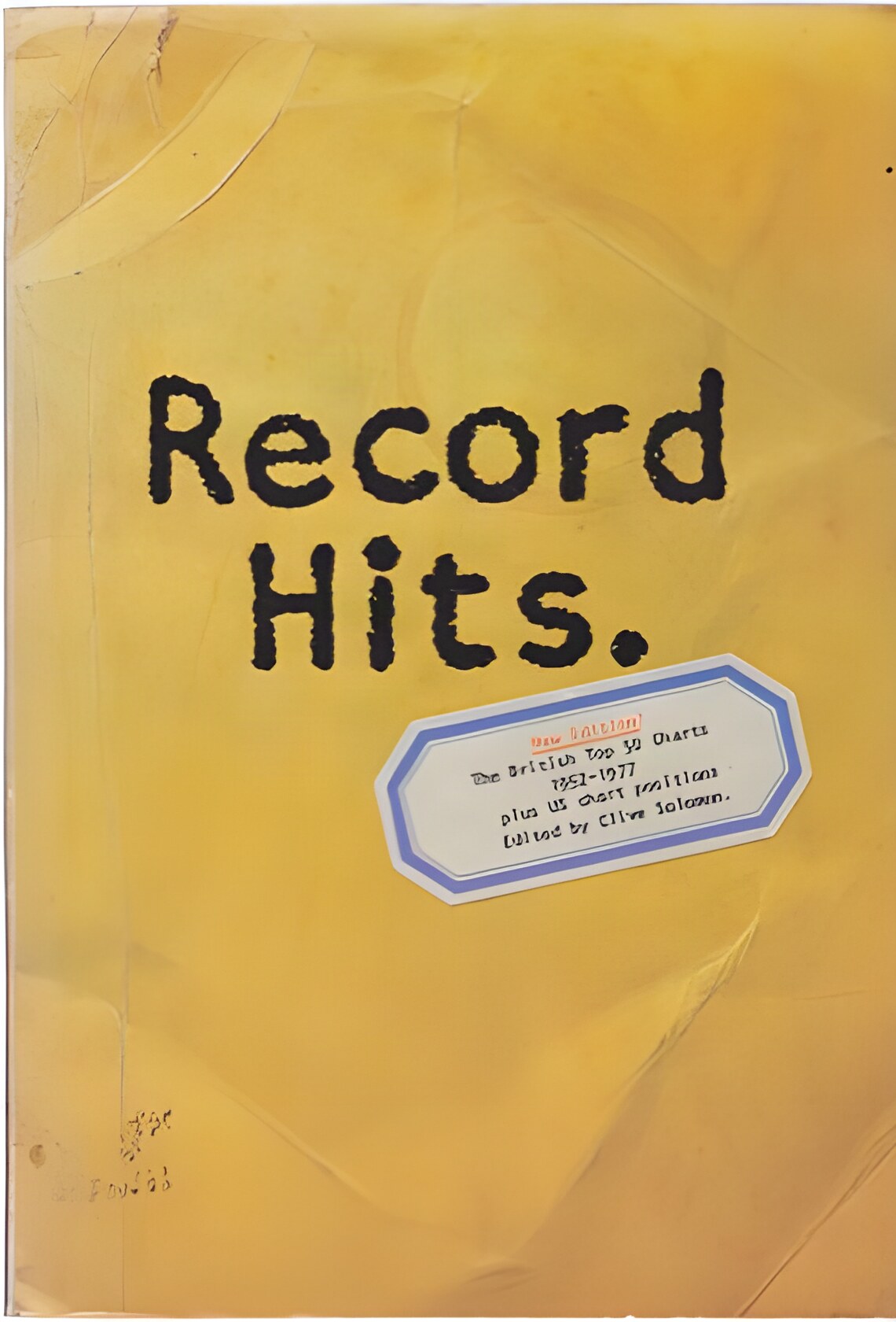 Record Hits: The British Top 50 Charts, 1952-77 - Plus U.S. Chart Positionsby: Solomon, Clive 