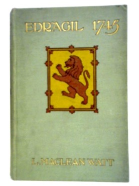 Edragil 1745by: Lauchlan Maclean Watt