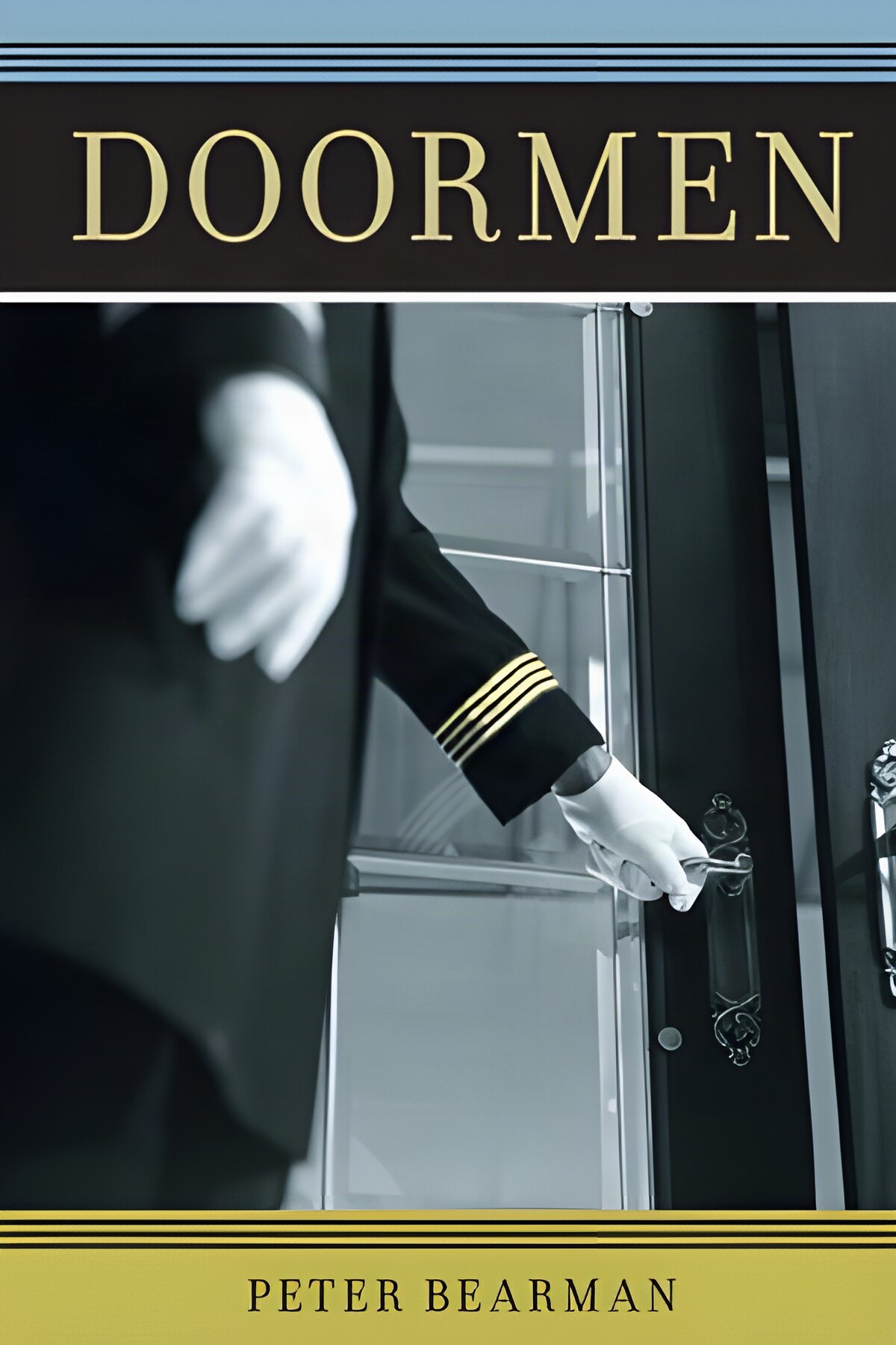 Doormen by: Bearman, Peter 
