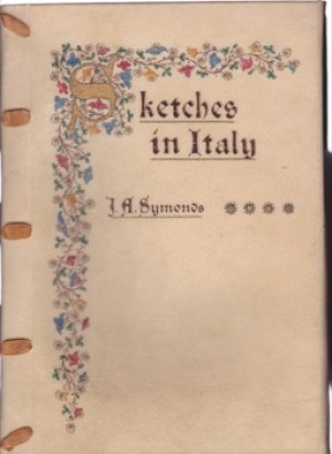 Sketches in Italyby: Symonds, John Addington 