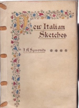 New Italian Sketchesby: Symonds, John Addington 