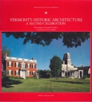 Vermont's Historic Architecture: A Second Celebrationby: Paul A. Bruhn