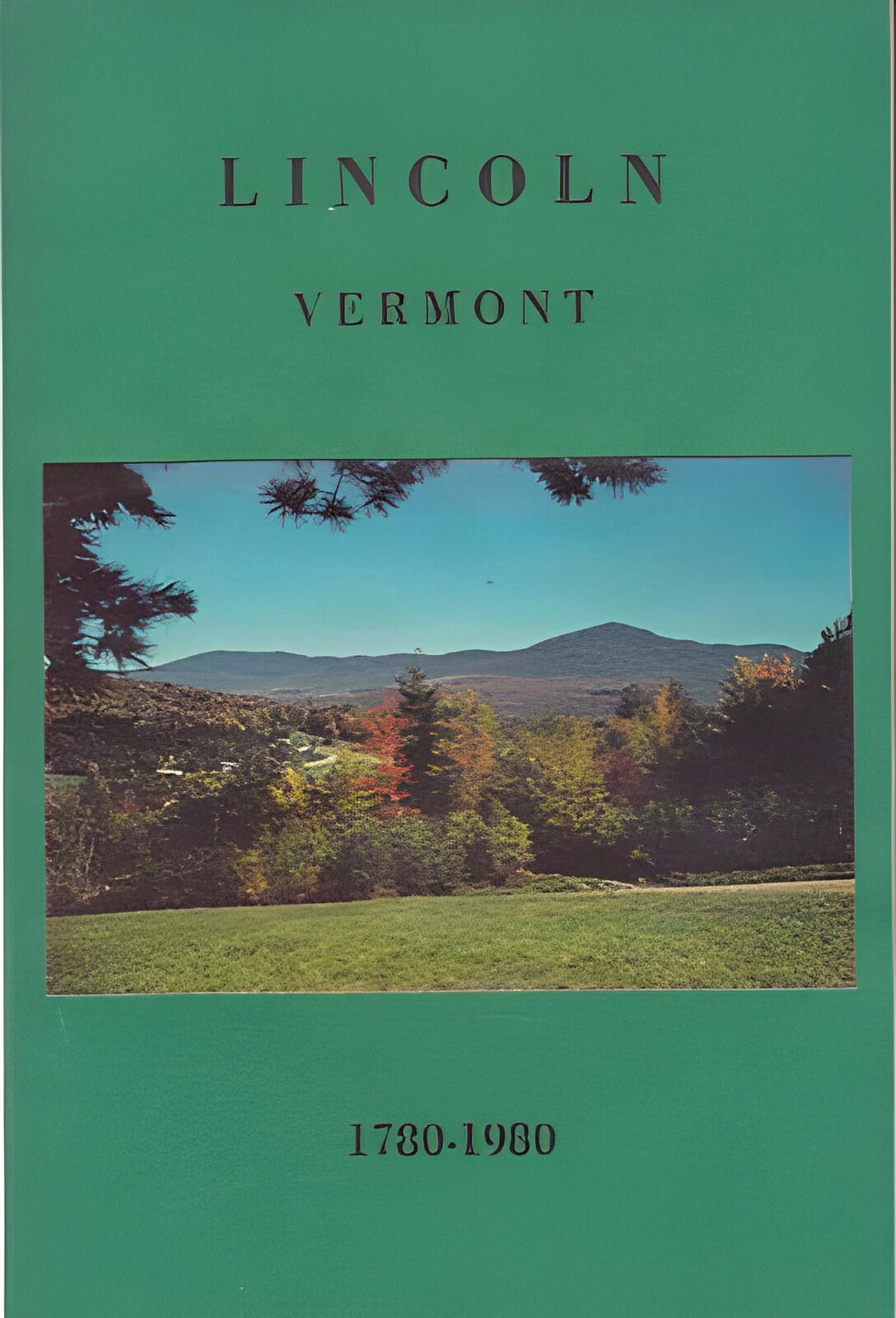 Lincoln: History of a Mountain Town from First Settlements to the Present. by: Reed, Richard V. 