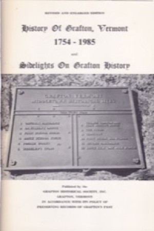 History Of Grafton, Vermont 1754-1985 And Sidelights On Grafton History by: Pettengill, Helen M.