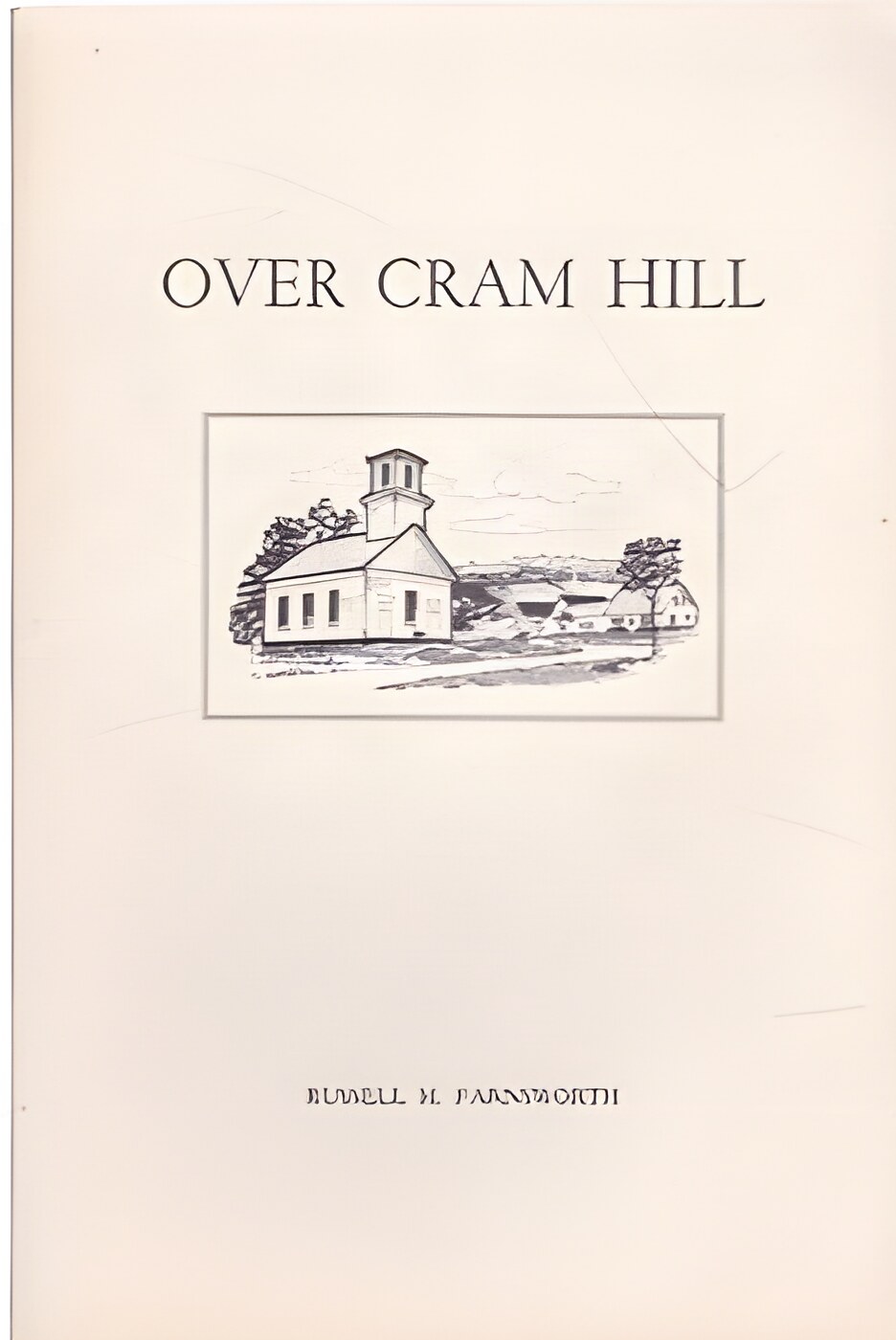 Over Cram Hill by: Russell H. Farnsworth 