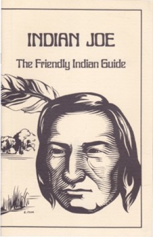 Indian Joe: The Friendly Indian Guideby: William Parker Neal 