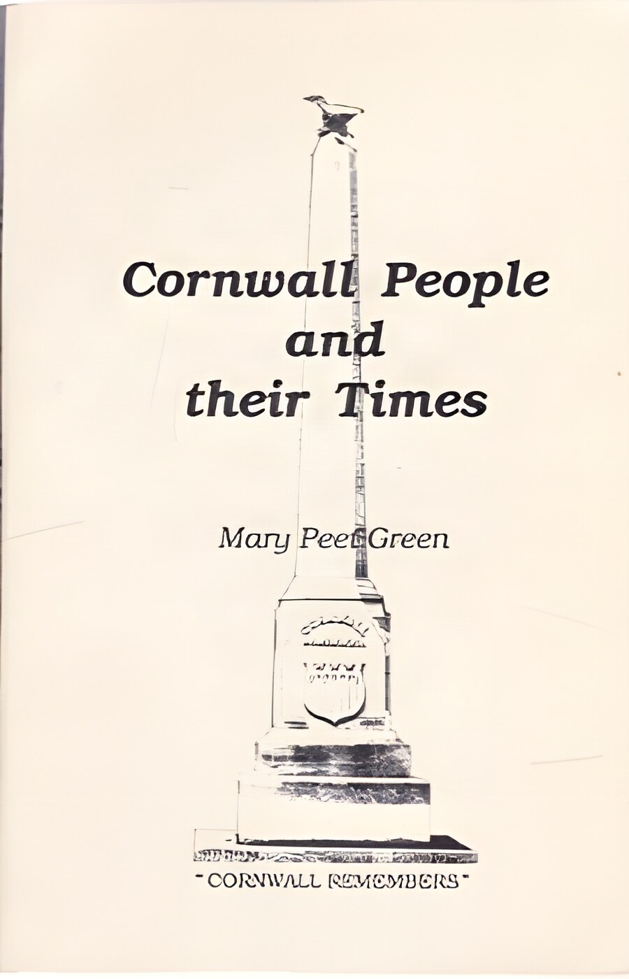 Cornwall People and their Timesby: Mary Peet Green