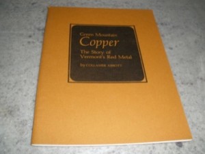 Green Mountain Copper: The Story of Vermont's Red Metal (SIGNED COPY)by: Abbott, Collamer 