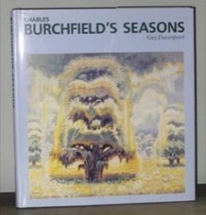 Charles Burchfield's Seasons by: Davenport, Guy 