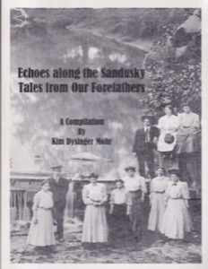 Echoes Along the Sandusky: Tales from Our Forefathersby: Kim Dysinger Mohr (Ed.)