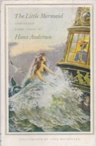The Little Mermaid and Other Fairy-Tales by: Hans Andersen 