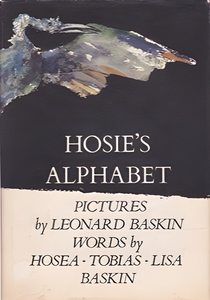 Hosie's Alphabet by: Baskin, Leonard 