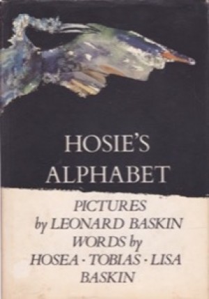 Hosie's Alphabet by: Baskin, Leonard 