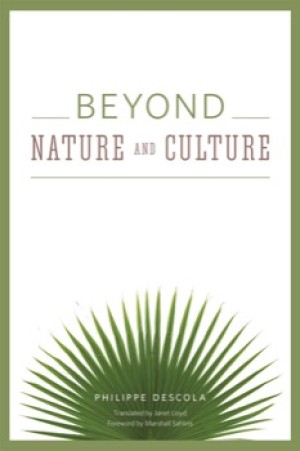 Beyond Nature and Cultureby: Philippe Descola / Janet Lloyd (Translator)