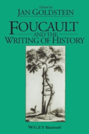 Foucault and The Writing of Historyby: Goldstein, Jan (Ed.)