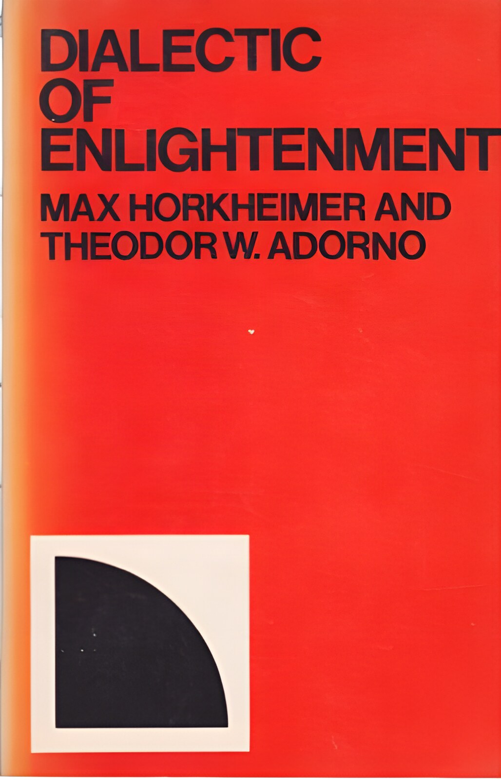 Dialectic of Enlightenment by: Horkheimer, Max; Adorno, Theodor W. 