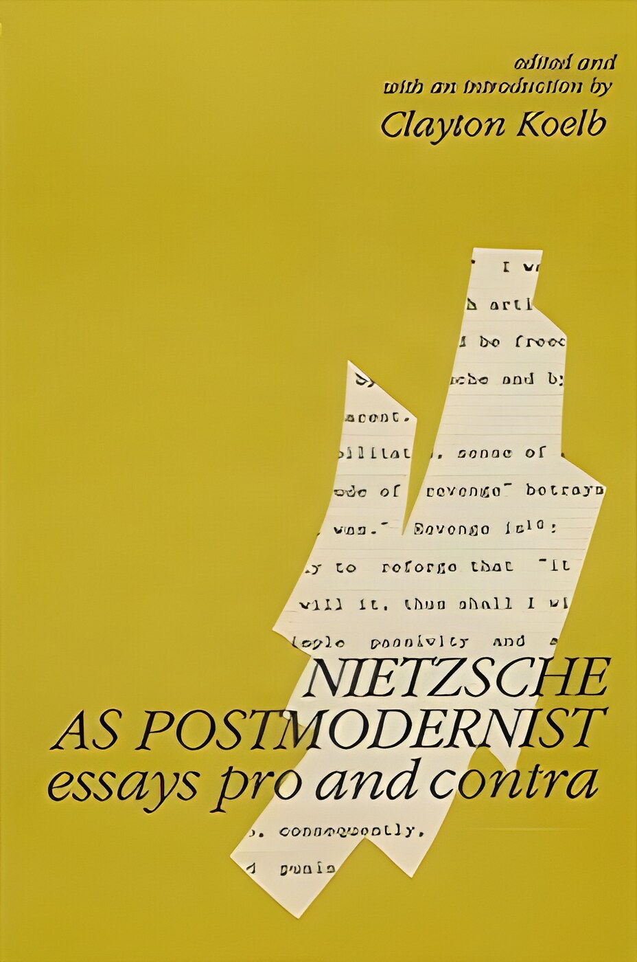 Nietzsche as Postmodernist: Essays Pro and Contra by: Clayton Koelb [Ed.] 