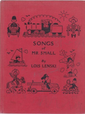 Songs of Mr. Small by: Lenski, Lois 