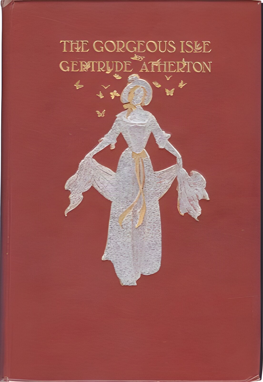 The Gorgeous Isle by: Atherton, Gertrude / Coles Phillips (Illust.)