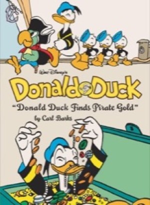 Walt Disney's Donald Duck Donald Duck Finds Pirate Gold: The Complete Carl Barks Disney Library Vol. 1 by: Carl Barks