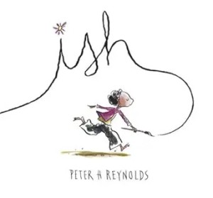 Ish (INSCRIBED COPY)by: Peter H. Reynolds 