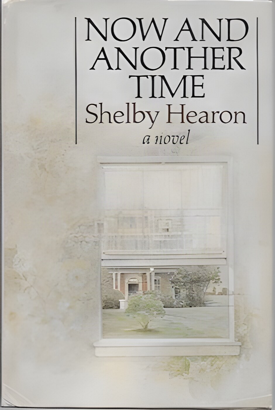 Now and Another Time by: Hearon, Shelby 