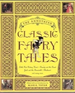 The Annotated Classic Fairy Talesby: Maria Tatar (Editor) 