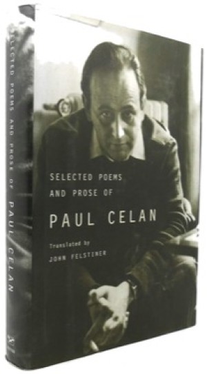 Selected Poems and Prose of Paul Celan by: Celan, Paul / Felsteiner, John (trans.) 