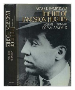 The Life of Langston Hughes Volume 2 1941-1967: I Dream a World by: Rampersad, Arnold 
