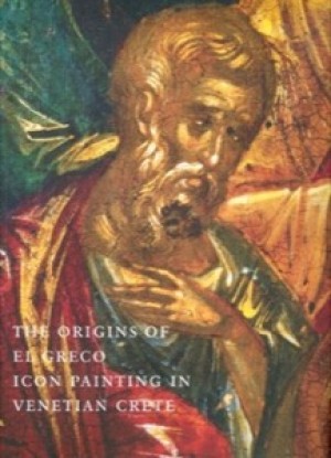 The Origins of El Greco: Icon Painting in Venetian Crete by: Drandaki, Anastasia 