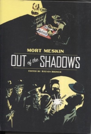 Out of the Shadows by: Meskin, Mort, Editor: Brower, Steven 