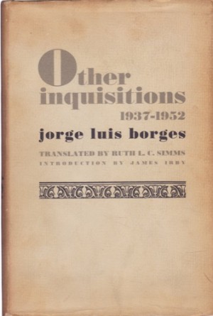 Other Inquisitions 1937-1952 by: Borges, Jorge Luis