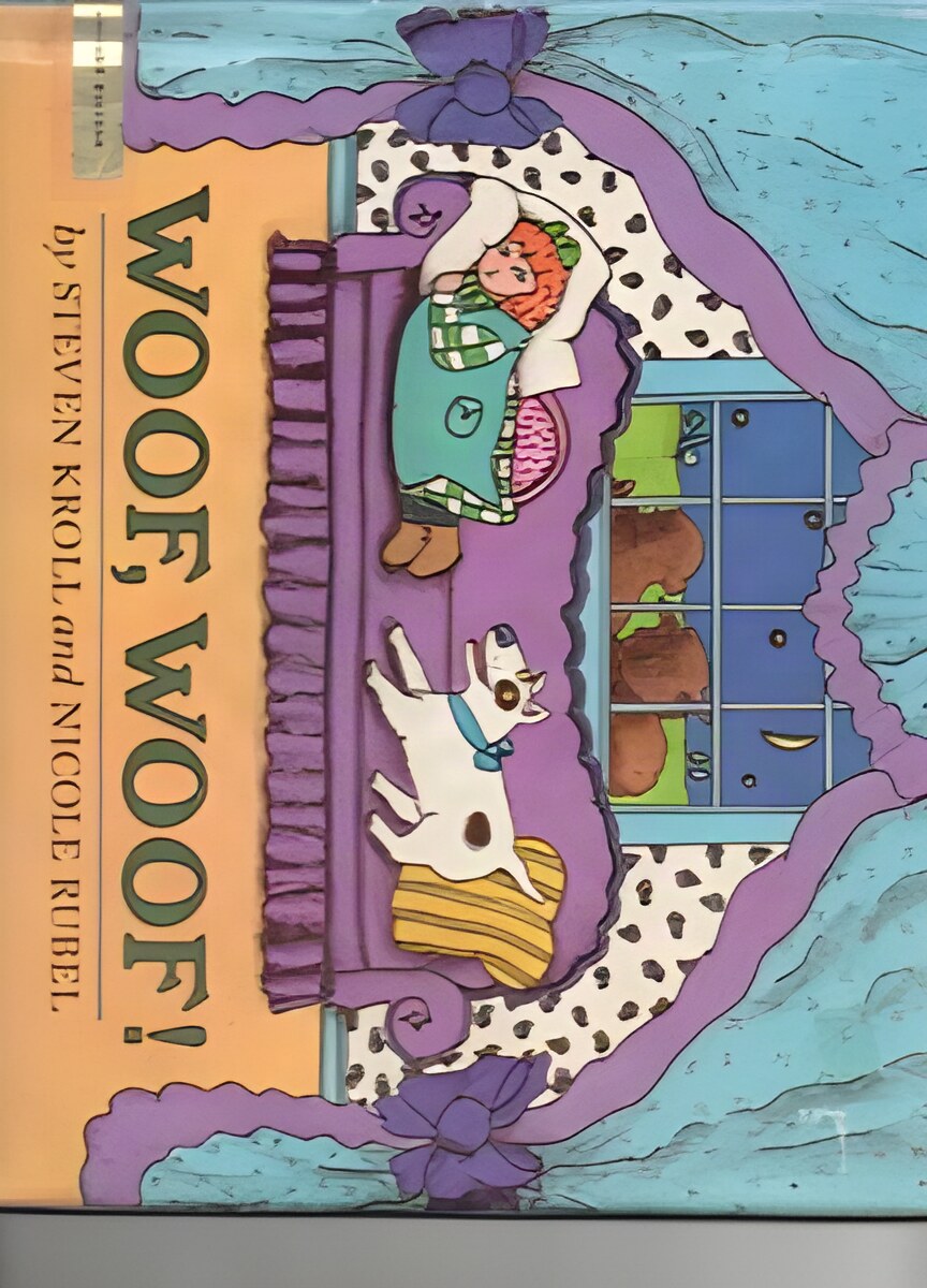 Woof Woof!by: Steven Kroll / Nicole Rubel