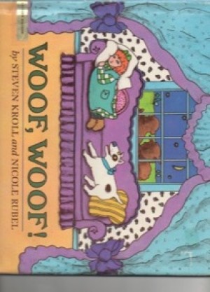 Woof Woof!by: Steven Kroll / Nicole Rubel