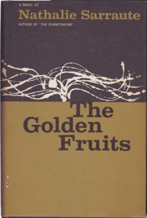 The Golden Fruits by: Nathalie Sarraute / Translator: Maria Jolas 