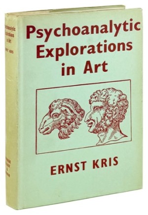 Psychoanalytic Explorations in Art by: Kris, Ernst 