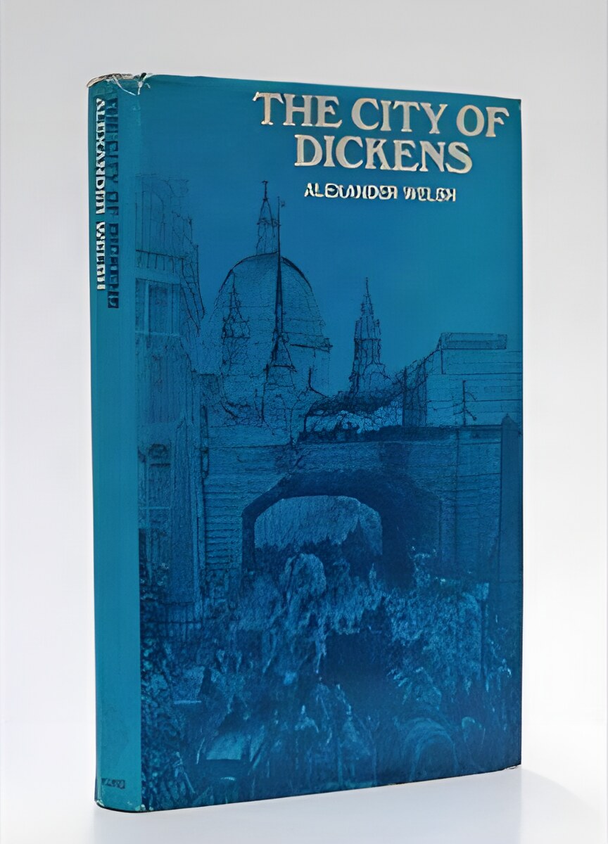 The City of Dickens: Studies in History, Theme and Allegory by: Alexander Welsh