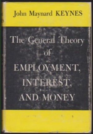 The General Theory of Employment Interest and Money by: Keynes, John Maynard