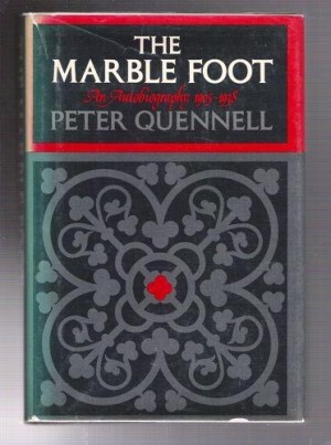 The Marble Foot: An Autobiography, 1905-1938by: Quennell, Peter 