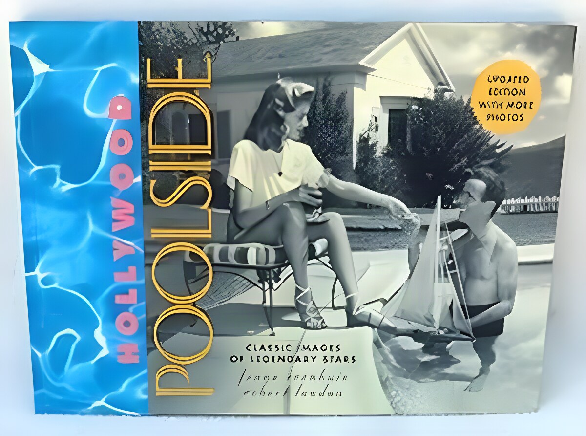Hollywood Poolside: Classic Images of Legendary Stars by: Evenhuis, Frans  / Landau, Robert 