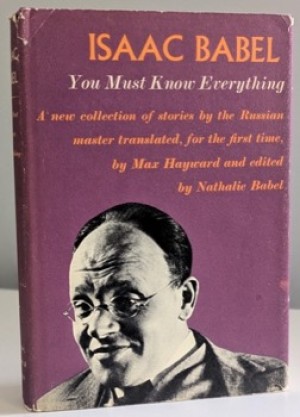 You Must Know Everything: Stories 1915-1937by: Isaac Babel 