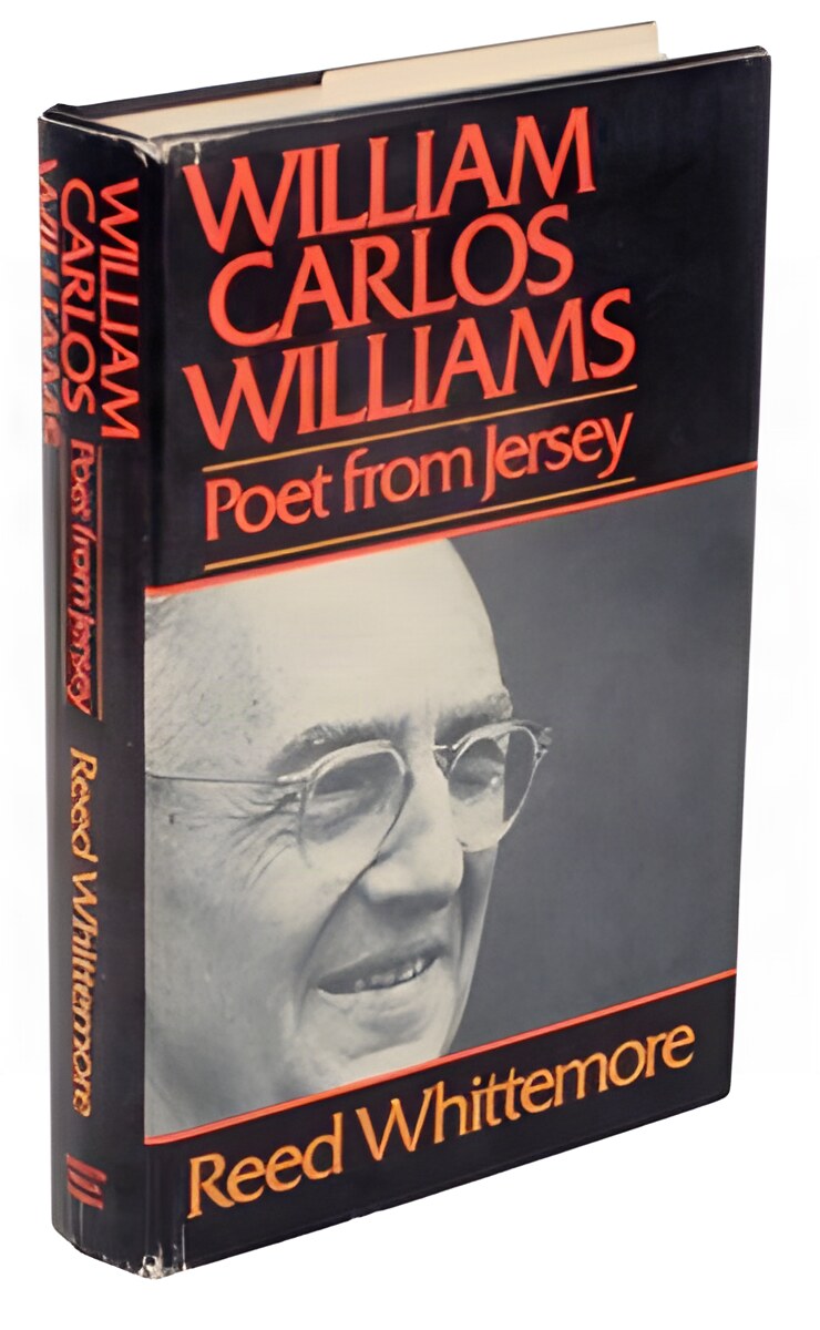 William Carlos Williams: Poet From Jersey by: Whittemore, Reed 