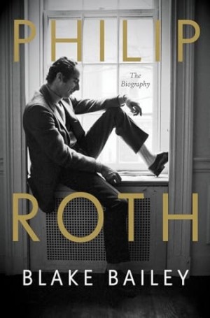 Philip Roth: The Biography by: Bailey, Blake 