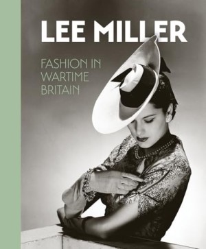 Lee Miller: Fashion in Wartime Britainby: Bouhassane, Ami; Muir, Robin; Butchart, Amber 