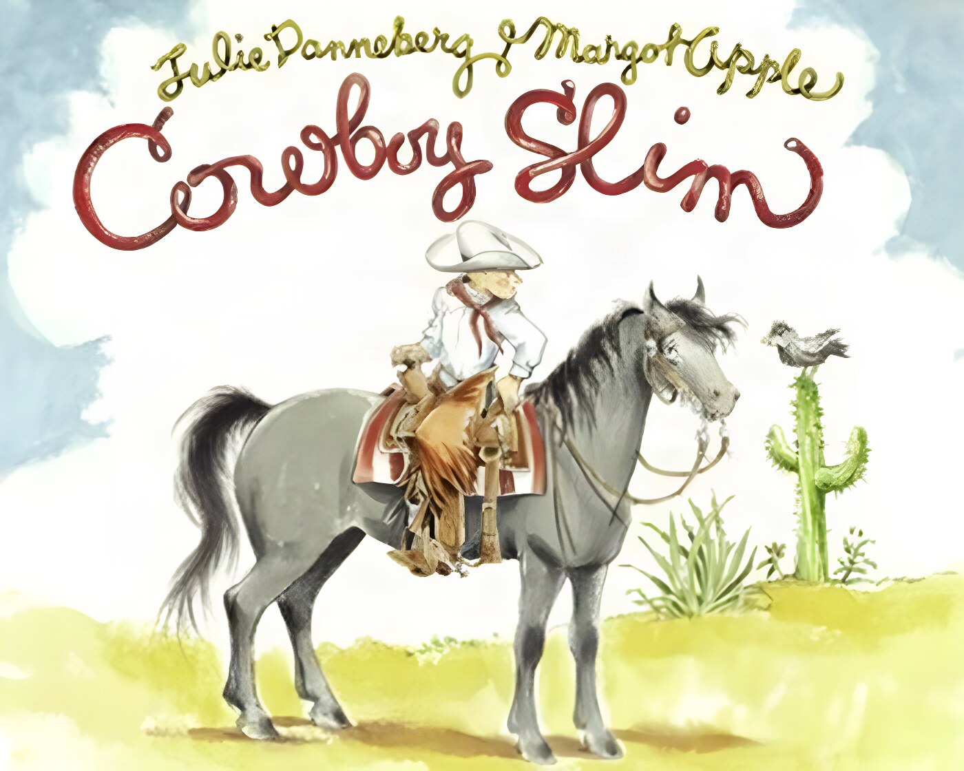 Cowboy Slim by: Danneberg, Julie & Apple, Margot 
