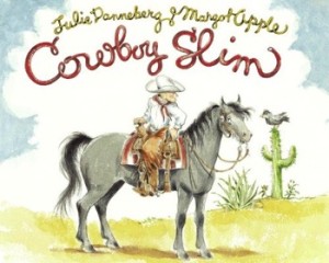 Cowboy Slim by: Danneberg, Julie & Apple, Margot 