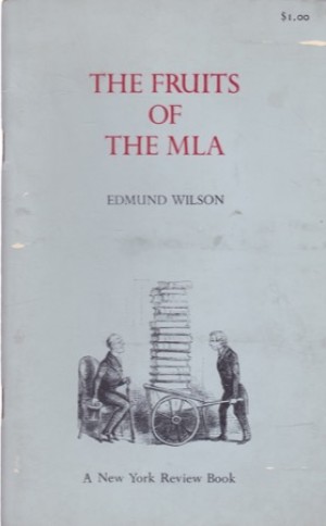 The Fruits of the MLAby: Edmund Wilson